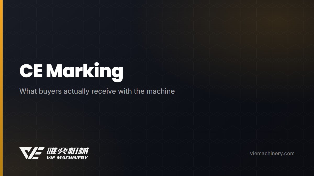 CE Marking for Packaging Machinery: What Buyers Actually Receive
